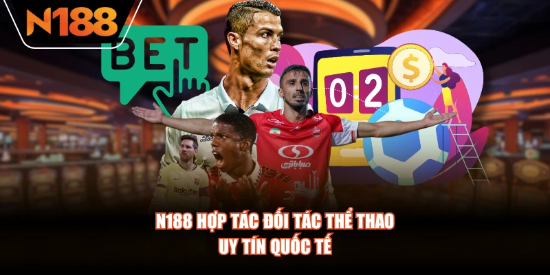 N188 hợp tác đối tác thể thao uy tín quốc tế